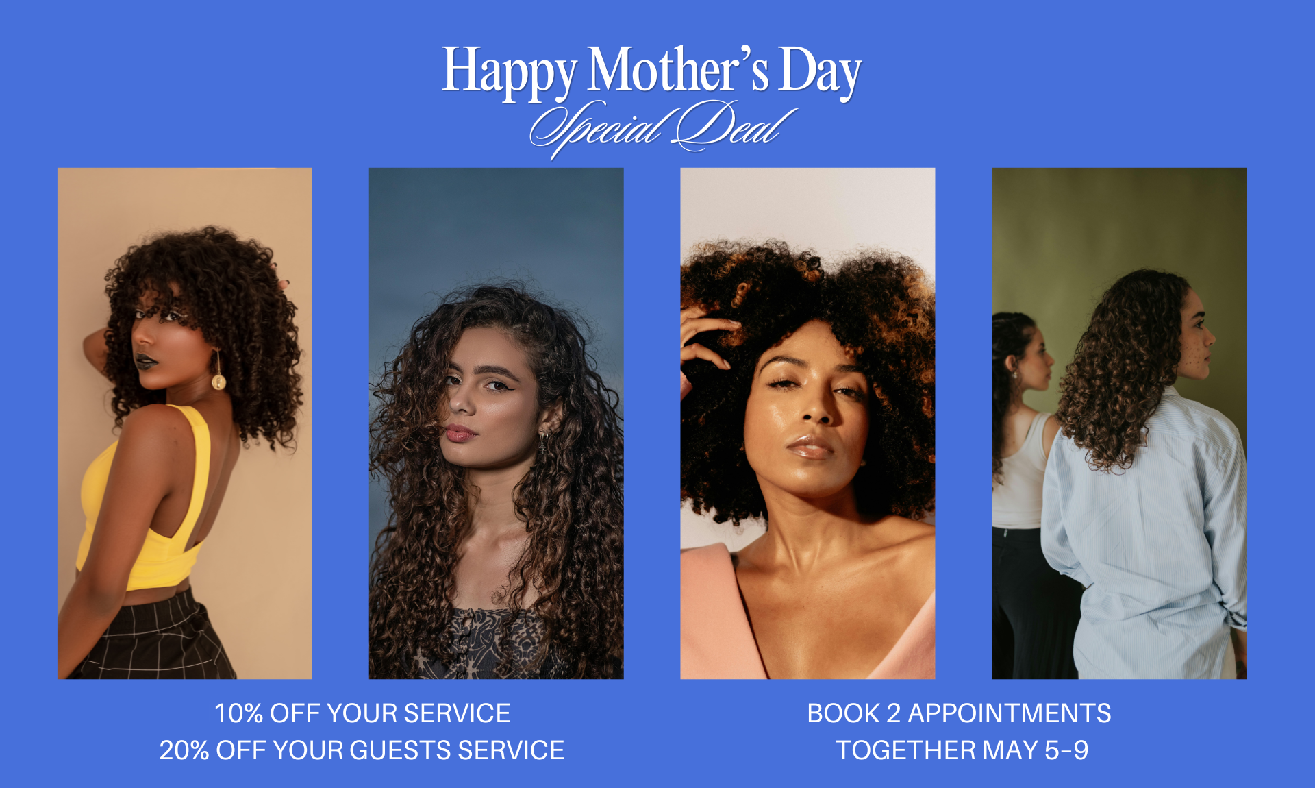 Promotional graphic for Mother's Day with four women and text on a blue background. Deal is Bring a Friend or Family Member, You get 10% Off and Your Guest Gets 20% Off from May 5th to 9th.